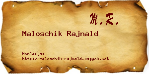 Maloschik Rajnald névjegykártya